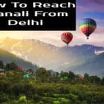 How to visit Manali from Delhi